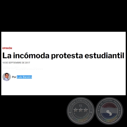 LA INCÓMODA PROTESTA ESTUDIANTIL - Por LUIS BAREIRO - Domingo, 10 de Septiembre de 2017